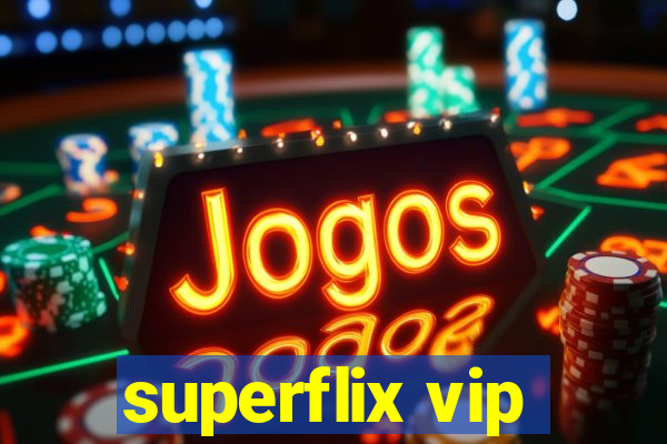 superflix vip